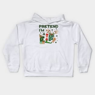 Pretend I'm a Elf Costume Kids Hoodie